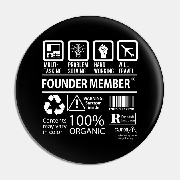 Founder Member T Shirt - MultiTasking Certified Job Gift Item Tee Pin by Aquastal