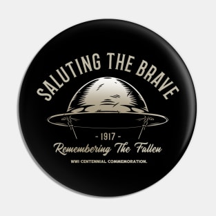 Saluting The Brave - WW1 1917 Tribute Pin