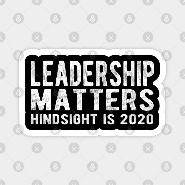 LEADERSHIP MATTERS - Hindsight is 2020 Magnet by Jitterfly