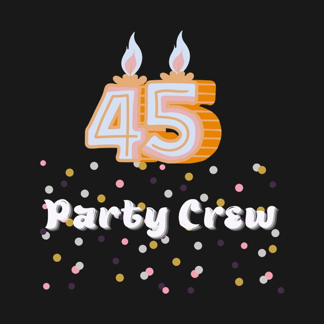 Happy Birthday 45 Years party crew candle by patsuda