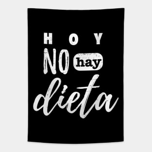 Hoy no hay dieta - Festeja y empieza mañana - Latina Tapestry