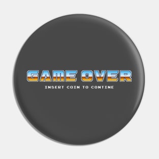 Game Over. Insert coin to continue Pin