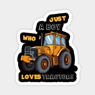 Just A Boy Who Loves Tractors Magnet