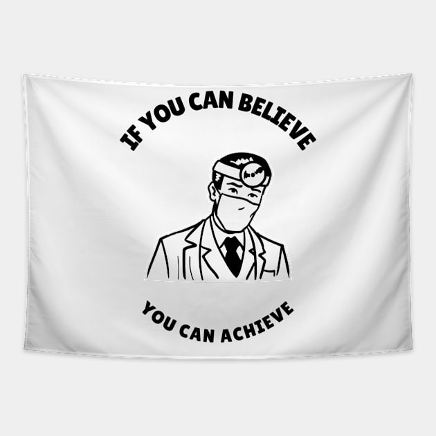 You Can Achieve - Medical Student In Medschool Funny Gift For Nurse And Doctor Medicine Tapestry by Medical Student Tees