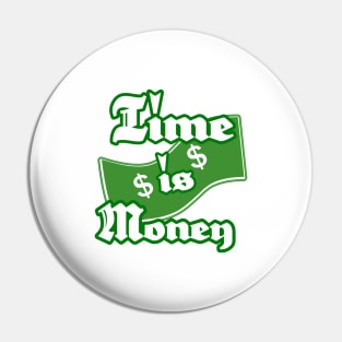 Time is money Pin