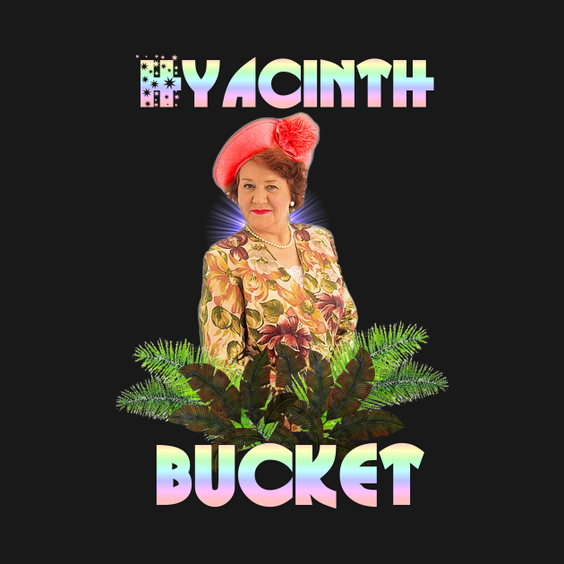 hyacinth bucket Keeping Up Appearances TShirt TeePublic