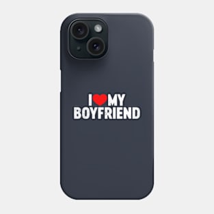 I Love My Boyfriend Valentine's Day Phone Case