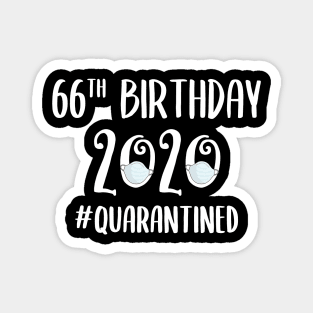 66th Birthday 2020 Quarantined Magnet