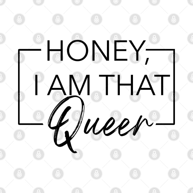 Honey, I am that Queer by Southern Queeries Podcast