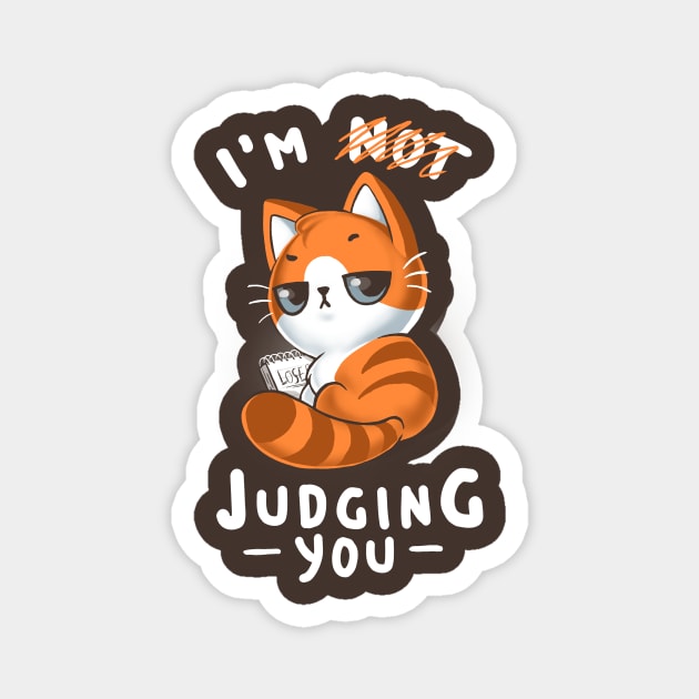 Judging you? Cat - Funny Sarcastic Kitty - Ironic Quote Magnet by BlancaVidal