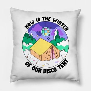 The winter of our disco tent Pillow