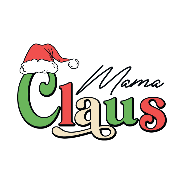 Discover Mama Claus - Mama Claus Christmas - T-Shirt