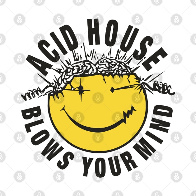 Acid House Blows Your Minds by mrspaceman