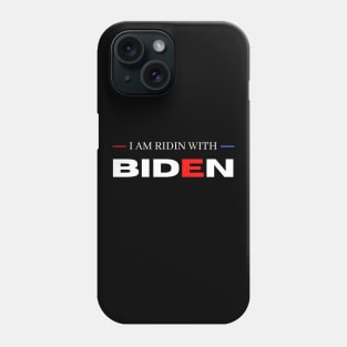 I Am Riding with Biden Harris Phone Case