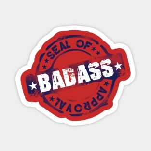 Seal Of Approval - BADASS! Magnet