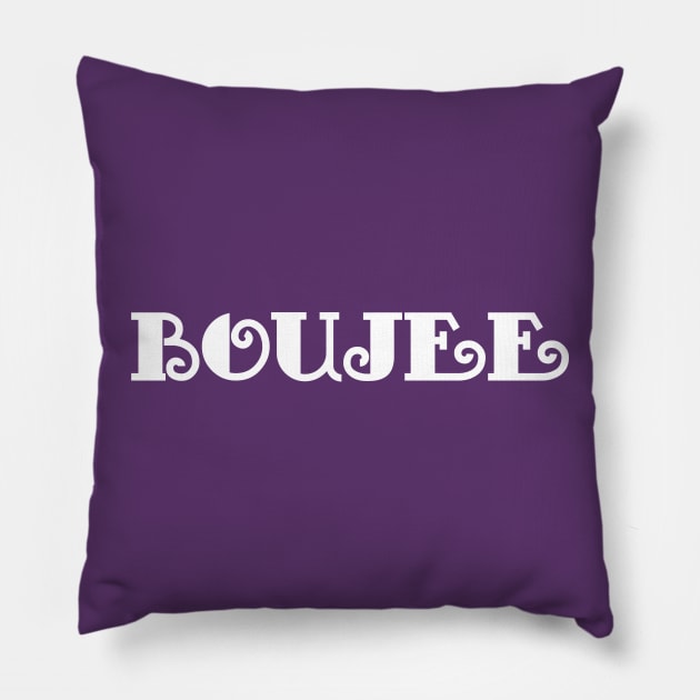 Boujee Pillow by PhunPhrases