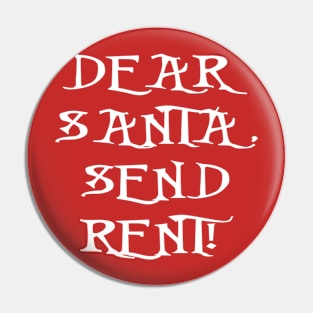 Dear Santa, Send Rent! Pin