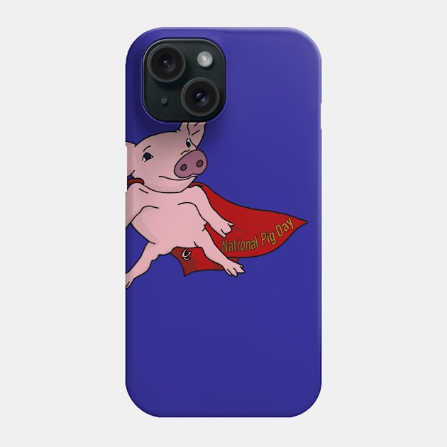 Nation Pig Day Super Pig Phone Case by Season Feelings Merch