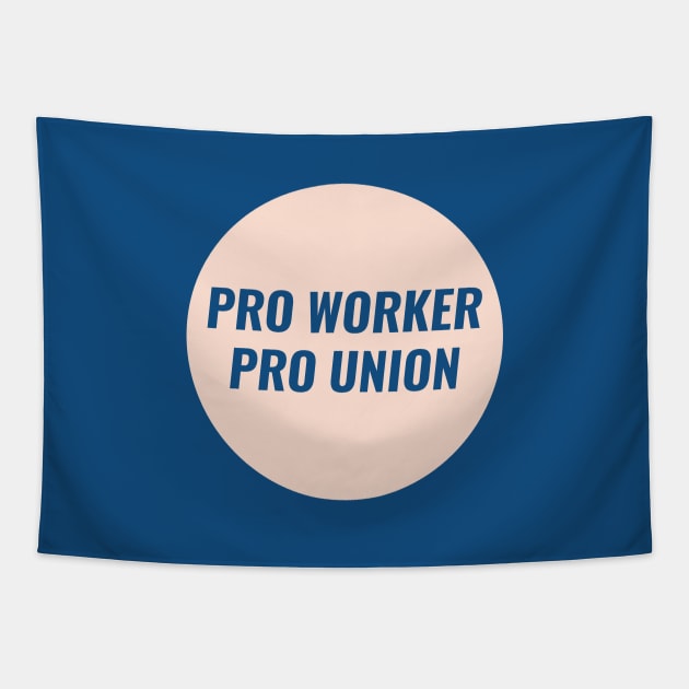 Pro Worker Pro Union Tapestry by Football from the Left