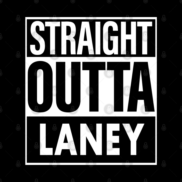 Laney Name Straight Outta Laney by ThanhNga