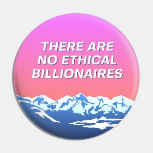 There Are No Ethical Billionaires - Socialist Landscape Pin