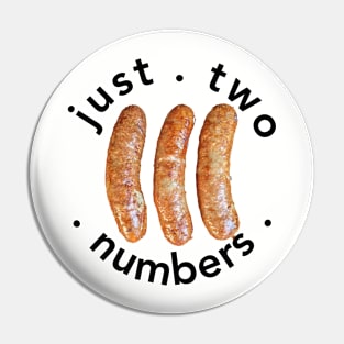 Just Two Numbers (black) Pin