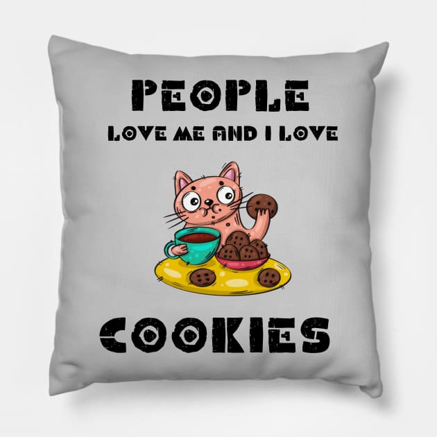 People love me and i love cookies Pillow by NICHE&NICHE
