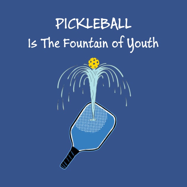 Pickleball - The Fountain of Youth by numpdog