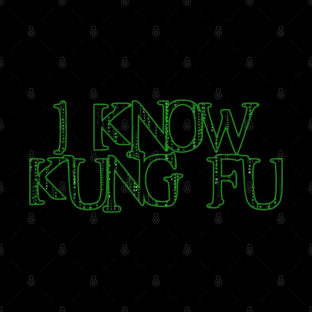 I Know Kung Fu Quote by Meta Cortex