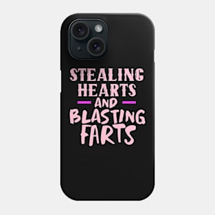 Stealing Hearts & Blasting Farts Phone Case