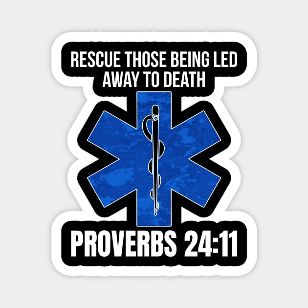 Emergency EMS EMT Paramedic Ambulance Medic Bible Proverb Magnet by merchmafia