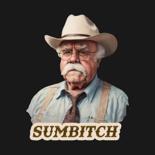 Portrait Wilford Brimley - SUMBITCH T-Shirt