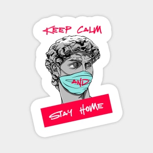 Keep calm and stay home Magnet