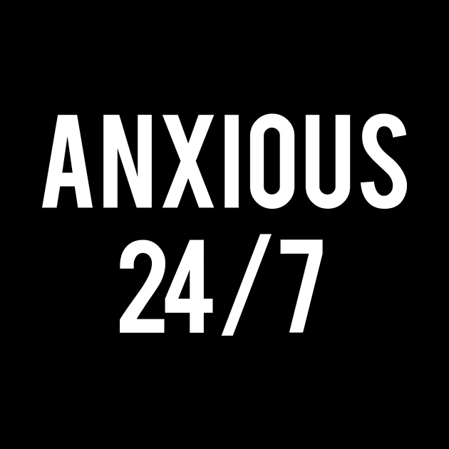 Anxious 24/7 by anupasi