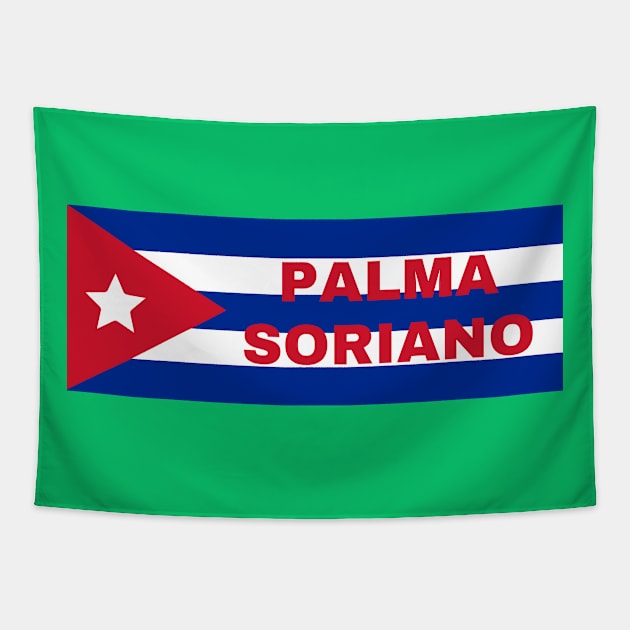 Palma Soriano City in Cuban Flag Tapestry by aybe7elf