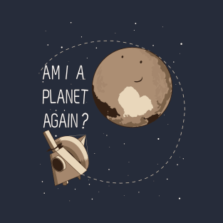 Em I a planet again?? T-Shirt