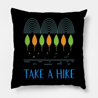 Take a Hike Hiking Fan Gift Idea Pillow