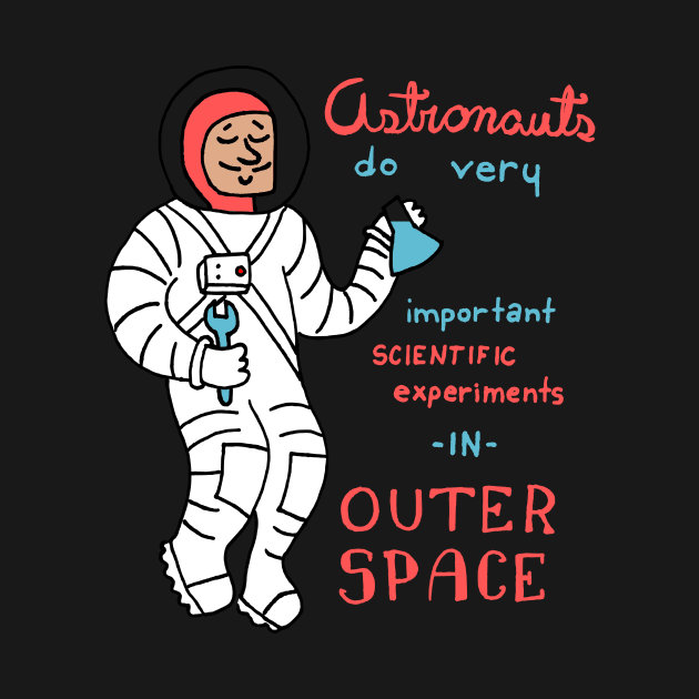 Astronauts Do Good Science by idreamofbubblegum