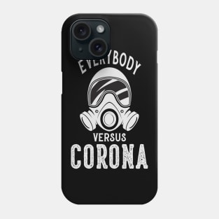 everybody vs corona Phone Case