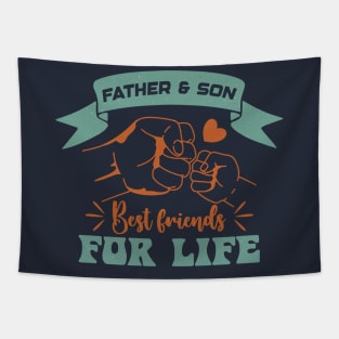 FATHER AND SON BEST FRIENDS FOR LIFE Tapestry