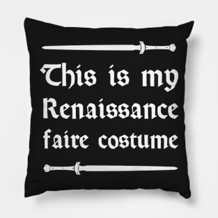 This Is My Renaissance Faire Costume Pillow