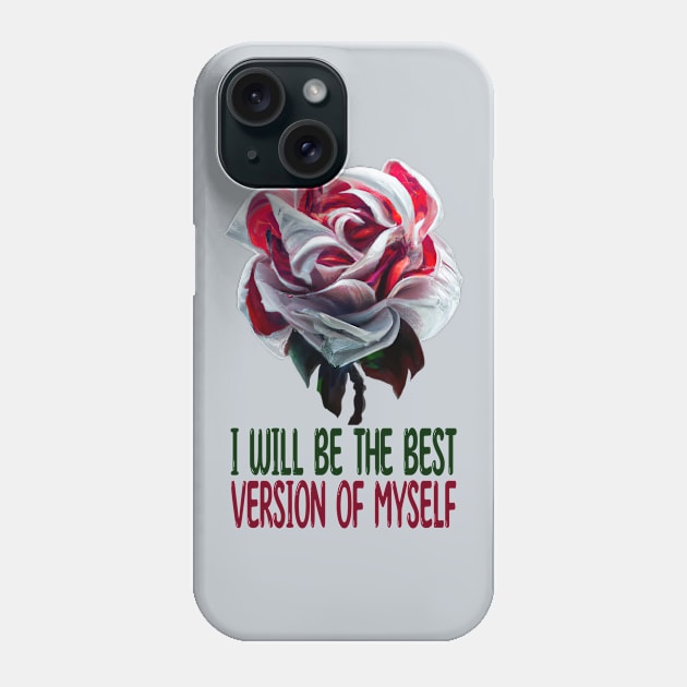 I Will Be The Best Version Of Myself, Motivation Phone Case by MoMido