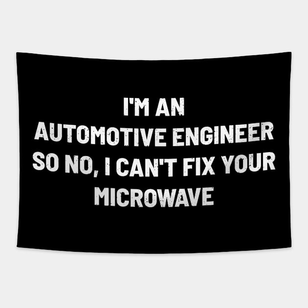 I'm an Automotive Engineer, So No, I Can't Fix Your Microwave Tapestry by trendynoize