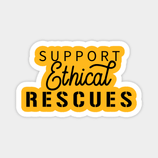 Support Ethical Rescues Magnet