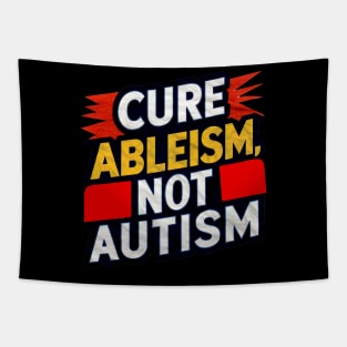Cure Ableism Not Autism Tapestry