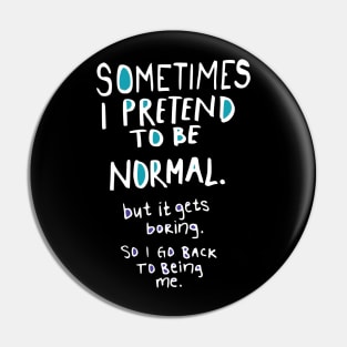 normal is boring Pin