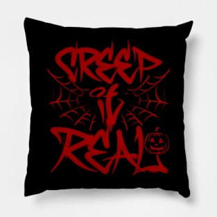 CREEP IT REAL 3 Pillow