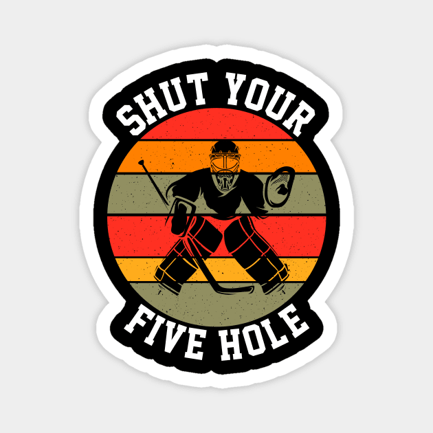 Shut Your Five Hole Magnet by GoodWills