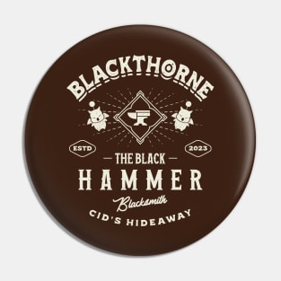 Blackthorne Hideaway Blacksmith Pin