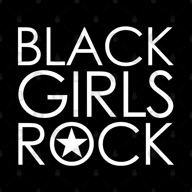 BLACK GIRLS ROCK - collector white edition T-Shirt by BACK TO THE 90´S